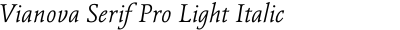 Vianova Serif Pro Light Italic